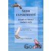 Sedm experimentů které by mohli změnit svět - Rupert Sheldrake