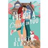 I've Got a Crush on You - Lauren Blakely