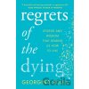 Regrets of the Dying - Georgina Scull