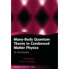 Many-Body Quantum Theory in Condensed Matter Physics (Karsten Flensburg,Henrik Bruus)(Pevná)