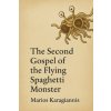 The Second Gospel of the Flying Spaghetti Monster