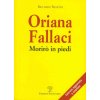 Oriana Fallaci: Moriro in Piedi