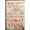 A Christmas Ghost Story - Kim Newman