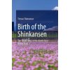 Birth of the Shinkansen