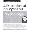 Jak se dostat na vysokou Psychologie 4 vydání - Smolík Filip