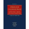 Onkologie v klinické praxi - Novotný Jan, Pavel Vítek, Zdeněk Kleibl