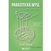 Parazitická mysl - Gad Saad