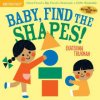 Indestructibles: Baby, Find the Shapes! (Amy Pixton,Ekaterina Trukhan)(Brožovaná)