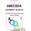 Abeceda osobného rozvoja 1 - Pre tých, ktorí chcú od života viac ako len omrvinky - Martin Hocman