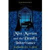 Miss Morton and the Deadly Inheritance - Catherine Lloyd