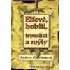 Elfové, hobiti, trpaslíci a mýty - Andrea Čudrnáková