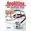 Angličtina pro lékařskou praxi English in Medical Practice