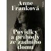 Povídky a příhody ze zadního domu - Anne Franková