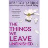 Things We Leave Unfinished (Rebecca Yarros)(Brožovaná)