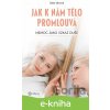 E-kniha Jak k nám tělo promlouvá - Šárka Vávrová