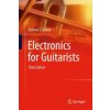 Electronics for Guitarists (Denton J. Dailey)(Pevná)