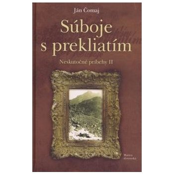 Súboje s prekliatím- Neskutočné príbehy II - Ján Čomaj