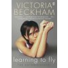 Learning to Fly (Victoria Beckham)(Brožovaná)
