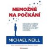 Nemožné na počkání - Michael Neill