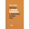 Rozhovor s Karlom Rahnerom o pastorálnej teológii dnes - Paul M. Zulehner