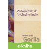 Zo Slovenska do východnej Indie