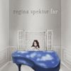 Spektor Regina - Far / Limited Edition / Digipack / CD+DVD [CD / DVD]