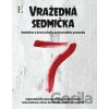 Vražedná sedmička - Vojtech Beniczky, Radovan Bezecný, Daniel J. Dančík, Lenka Gahérová, Roman Horňák, Vita Jamborová, Juraj Thal