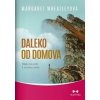 Daleko od domova - Margaret Wheatleyová