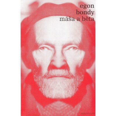 Máša a Běta - Egon Bondy