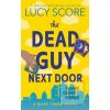 The Dead Guy Next Door (Lucy Score)