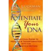 Potentiate Your DNA