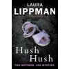 Hush Hush (Laura Lippman)(Brožovaná)