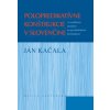 Polopredikatívne konštrukcie v slovenčine - Ján Kačala
