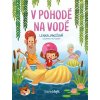 V pohodě na vodě - Lenka Jakešová