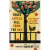 Three Apples Fell from the Sky - Narine Abgarjan