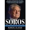 Soros: The Life, Ideas, and Impact of the World's Most Influential Investor (Robert Slater)(Pevná)