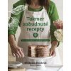 Takmer zabudnuté recepty 2 klenoty rakúsko-uhorskej kuchyne - Michaela Smolová