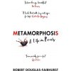 Metamorphosis (Douglas-Fairhurst Robert)