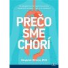 Prečo sme chorí - Bikman Benjamin