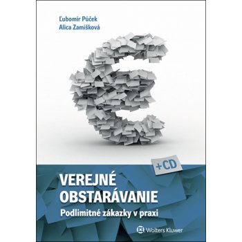 Verejné obstarávanie - podlimitné zákazky v praxi + CD - Ľubomír Púček, Alica Zamišková