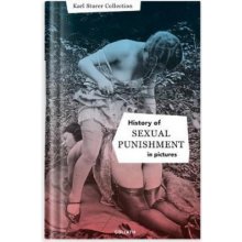 History Of S:e:x:u:a:l Punishment In Pictures - English Edition Goliath BooksPevná vazba