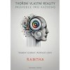 Tvoření vlastní reality - Průvodce pro každého - Ramtha