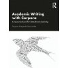 Academic Writing with Corpora (Tatyana Karpenko-Seccombe)(Brožovaná)