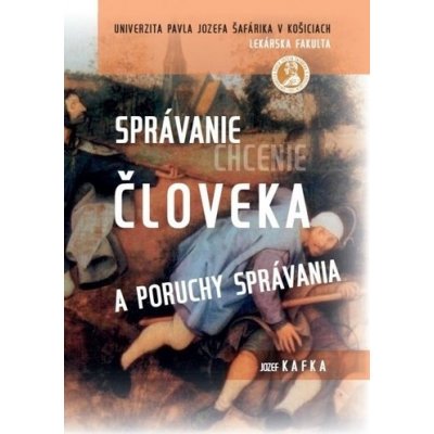 Správanie chcenie človeka a poruchy správania - Jozef Kafka