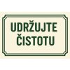 Ceduľa Udržujte čistotu 30cm x 20cm Plechová tabuľa