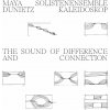 Vinyl Maya Dunietz & Solistenensemble Kaleidoskop - THE SOUND OF DIFFERENCE AND CONNECTION