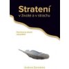 Stratení v živote a v strachu - Andrea Závodská