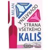 Odvrátená strana všetkého - Milan Kališ