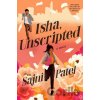 Isha, Unscripted - Sajni Patel
