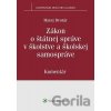 Zákon o štátnej správe v školstve a školskej samospráve - Matej Drotár